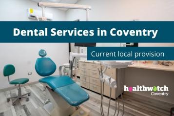 Dental practice's consultation room. Dentist chair in blue in the centre with equipment around. Text reads Dental Services in Coventry: Current local provision